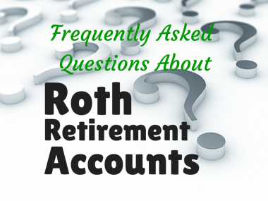 6 FAQs About Roth Retirement Accounts