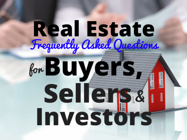 3 Real Estate FAQs for Buyers, Sellers, and Investors