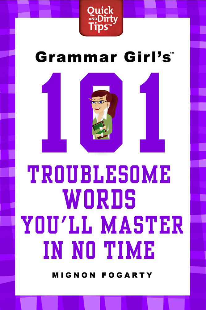 Grammar Girl :: Quick and Dirty Tips ™