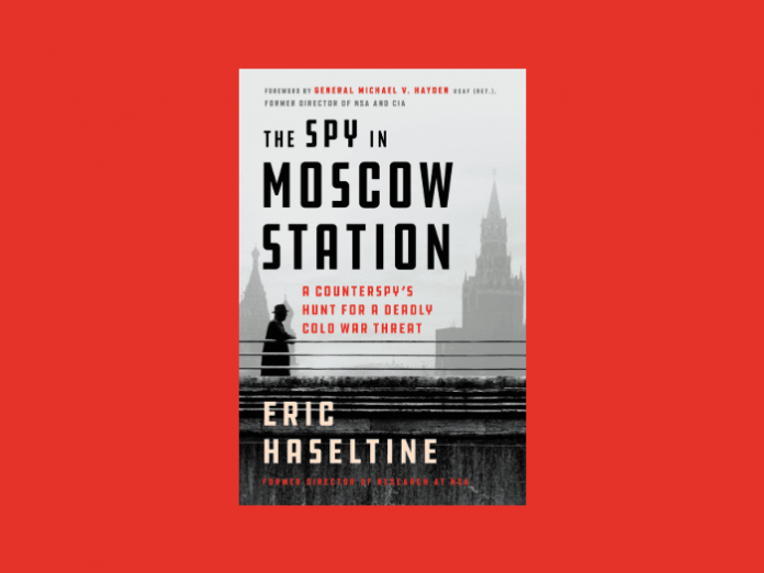 The Spy in Moscow Station by Eric Haseltine