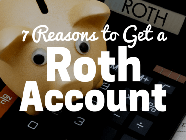 7 Reasons to Invest Money in a Roth Retirement Account Now