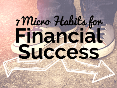7 Micro Habits That Create Financial Success