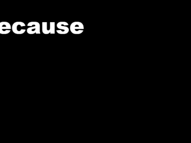 because