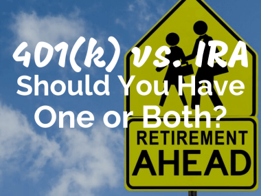 401(k) vs. IRA--Should You Pick One or Have Both Retirement Accounts?