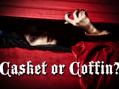 casket or coffin?