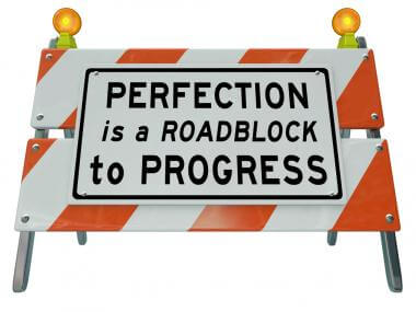 perfectionism roadblock progress