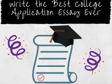 Write the best college application essay ever