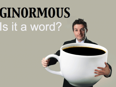 ginormous