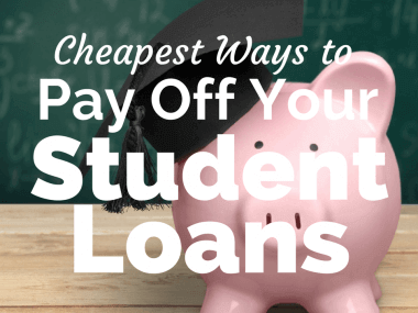 The Cheapest Ways to Pay Off Your Student Loans