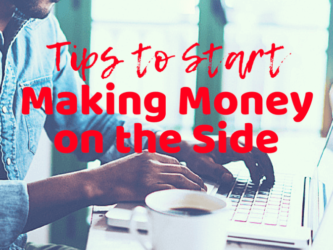 tips to start making money on the side