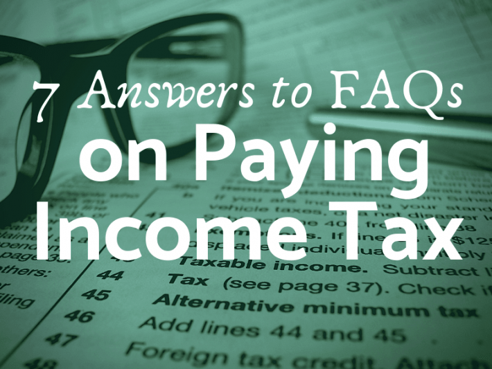 7 Answers to Frequently Asked Income Tax Questions