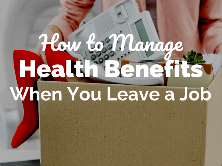 How To Manage Health Insurance Between Jobs