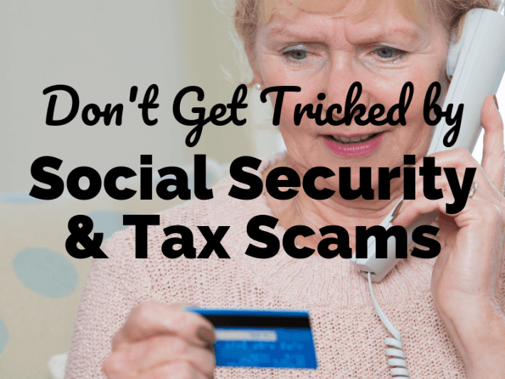 Don’t Get Tricked by These Tax and Social Security Scams