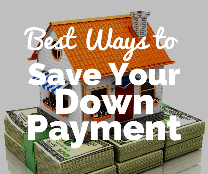Buying A Home Best Ways To Save Your Down Payment Money Girl
