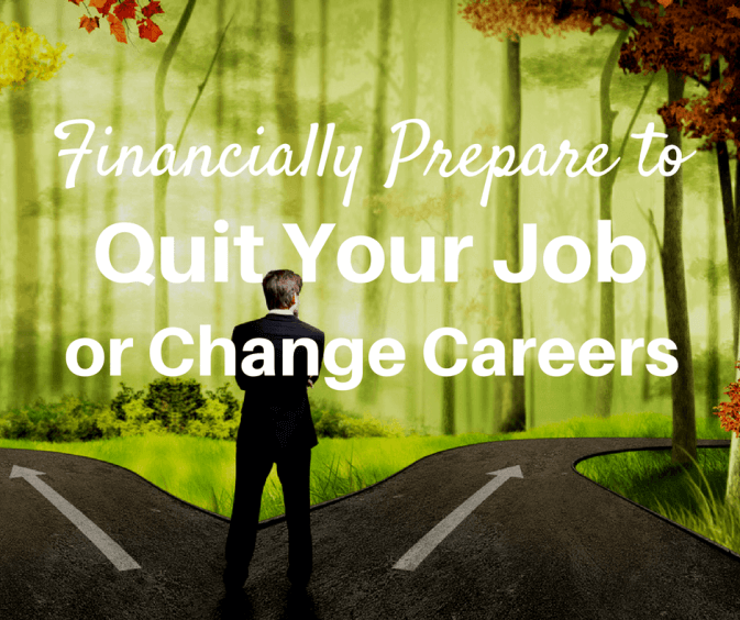  5 Steps to Financially Prepare to Quit Your Job or Change Careers