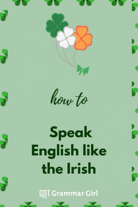 How to speak English like the Irish