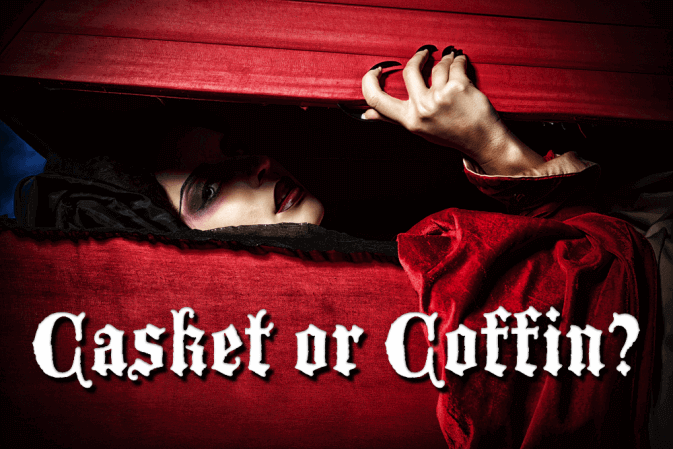 casket or coffin?