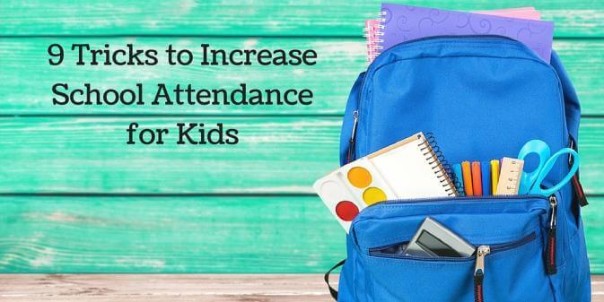 9 tricks to increase school attendance for kids school attendance records