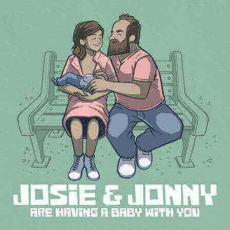 josie and jonny are having a baby with you