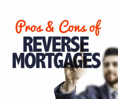 Pros and Cons of a Getting a Reverse Mortgage