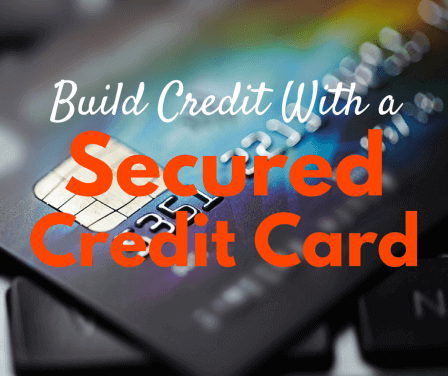 How to Build Credit With a Secured Credit Card