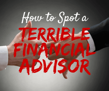 5 Ways to Spot a Terrible Financial Advisor