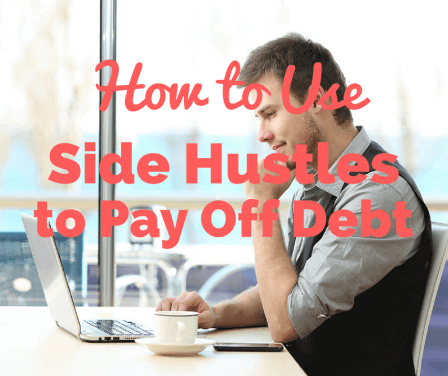 How to Use Side Hustles to Pay Off Debt