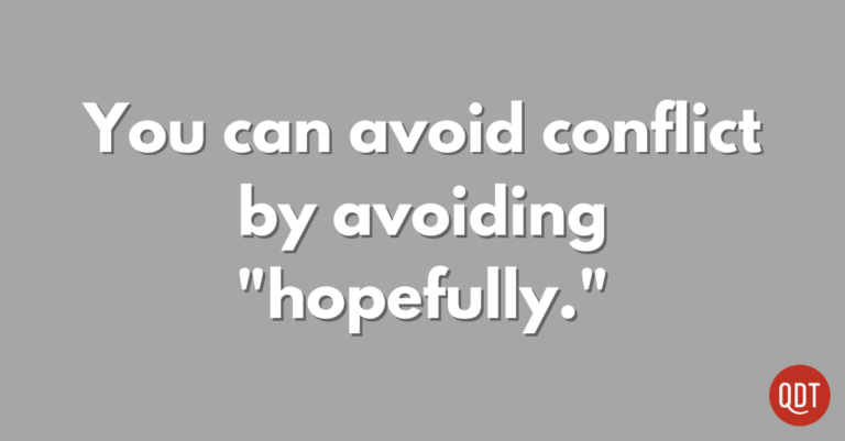 a gray background with words that say "you can avoid conflict by avoiding hopefully"