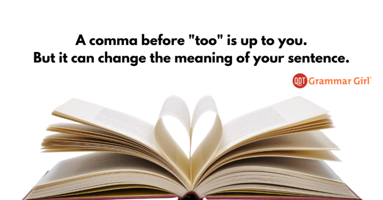 a picture of a book with heart shaped pages and words that read "a comma before 'too' is up to you. But it can change the meaning of your sentence"