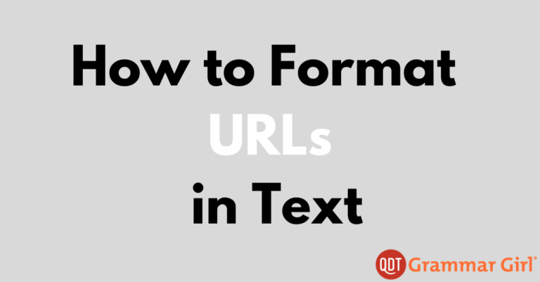 the words How to Format URLs in Text on a gray background