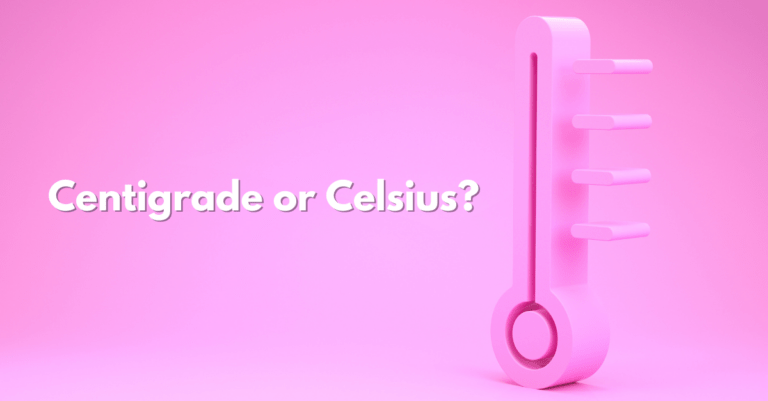 a thermometer on a pink background with the words "Centigrade or Celsius?"