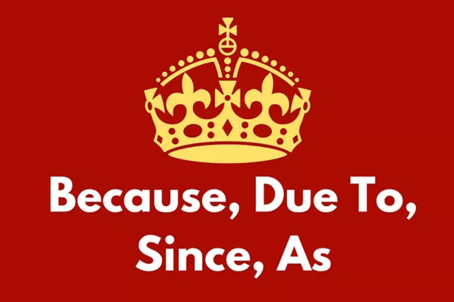 because of due to since