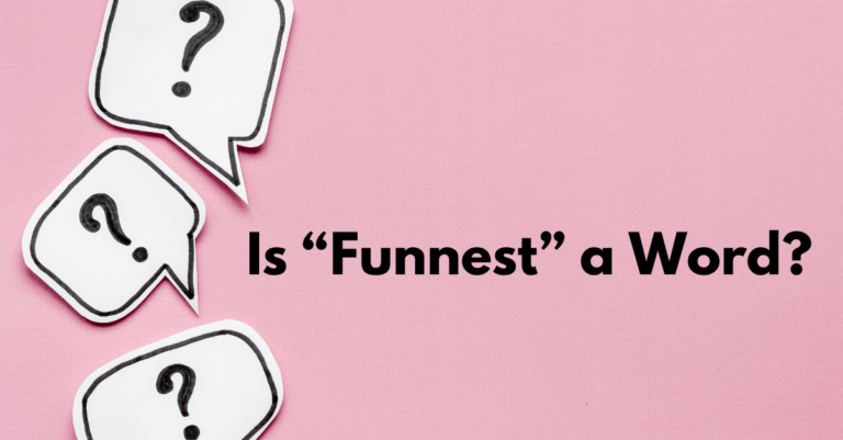 the words "Is “Funnest” a Word?" on a pink background with question marks in speech bubbles