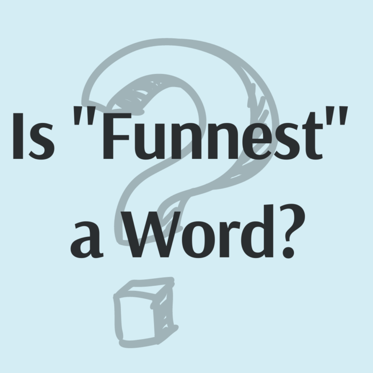 Is “Funnest” a Word?