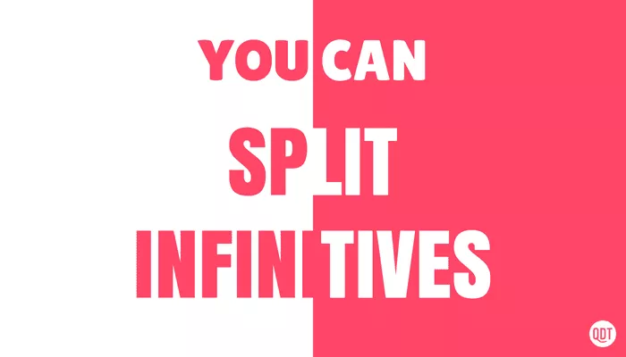 Split Infinitives - Quick and Dirty Tips