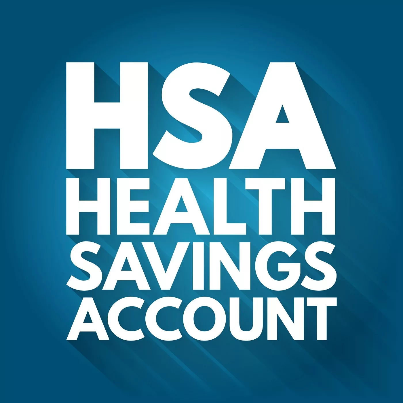 What Is a Health Savings Account (HSA)?