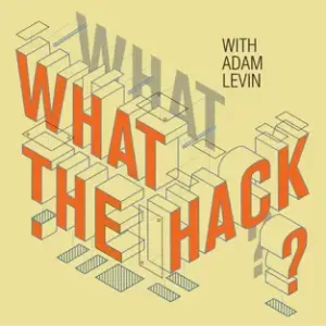 What the Hack podcast
