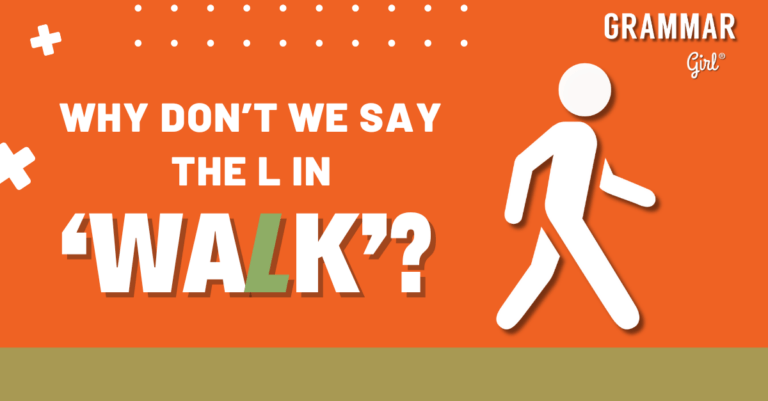 Orange background with green bottom border. Text onscreen says "Why don't we say the L in 'walk'?