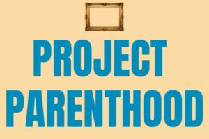 Project Parenthood